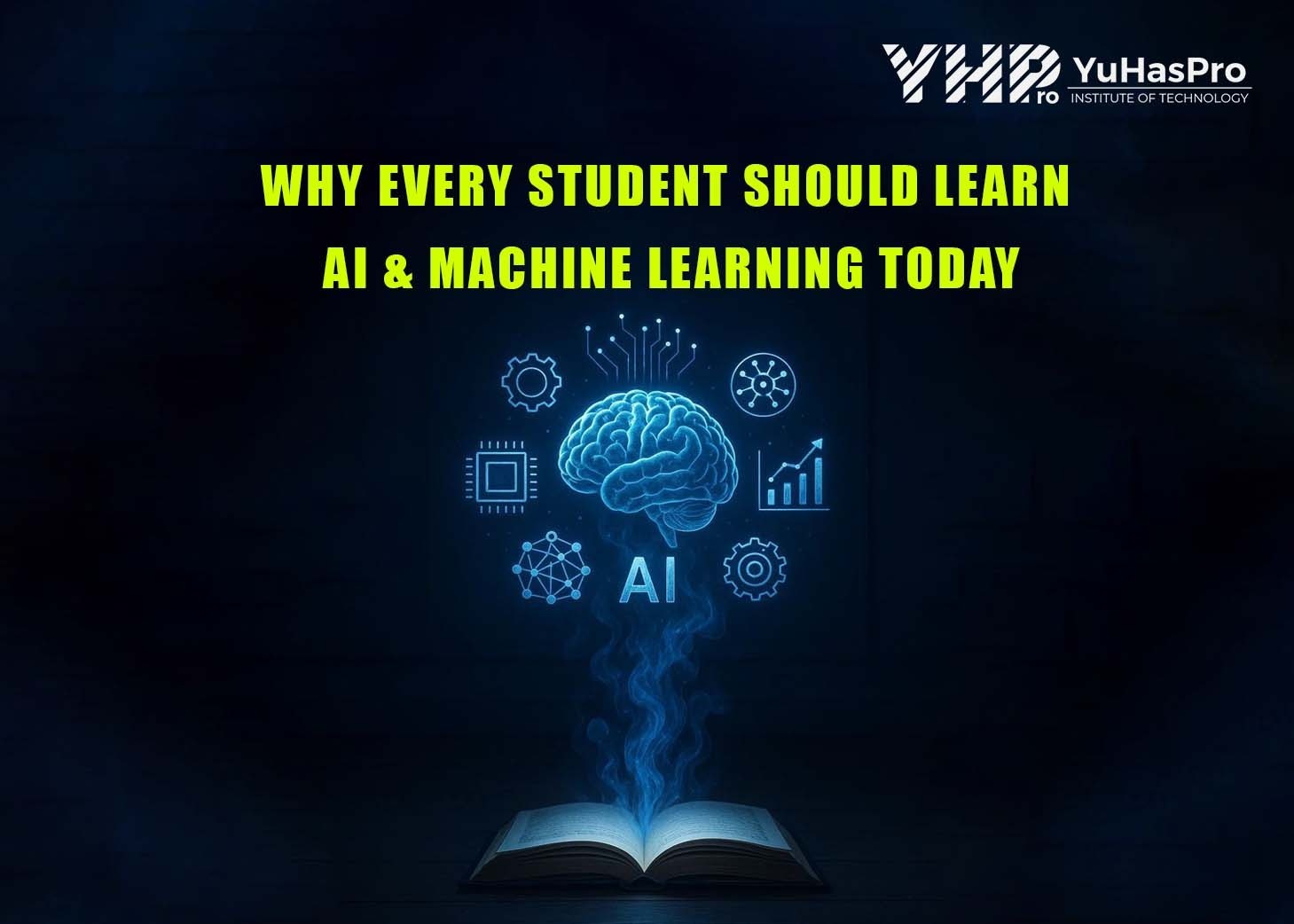 Why Every Student Should Learn AI & Machine Learning Today